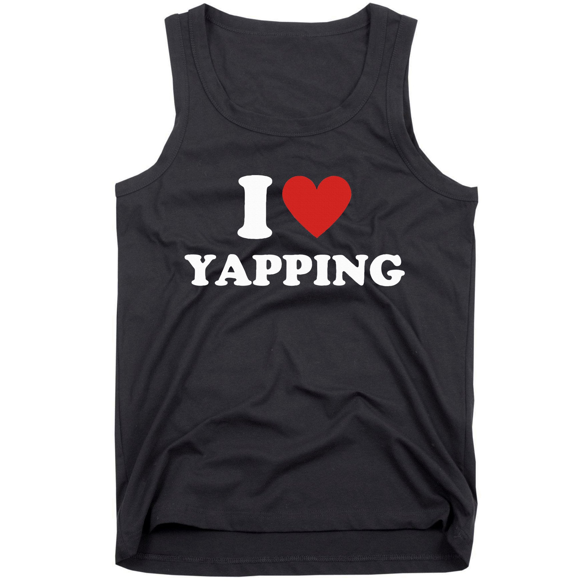  I Love Yapping I Heart Yapping Tank Top