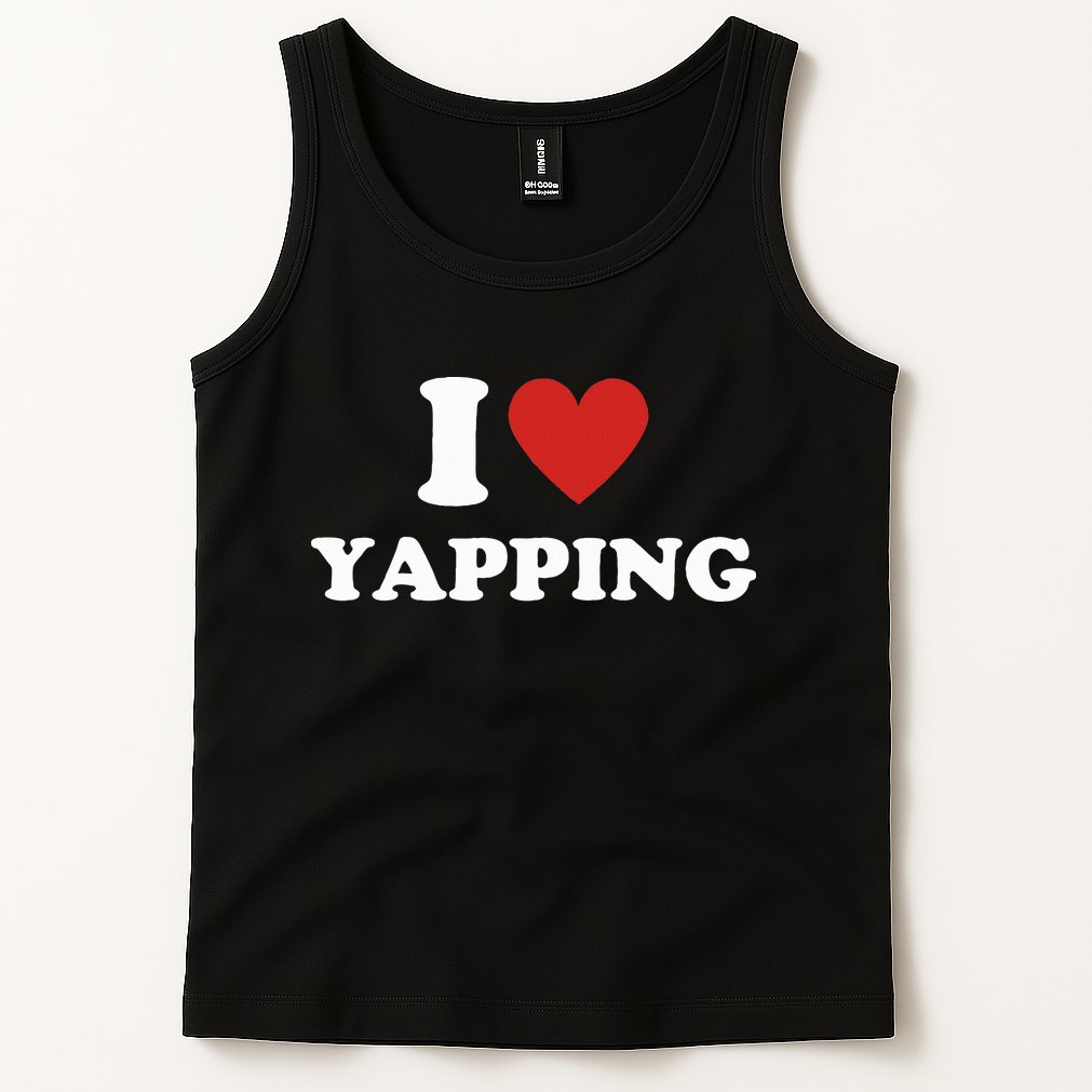  I Love Yapping I Heart Yapping Tank Top