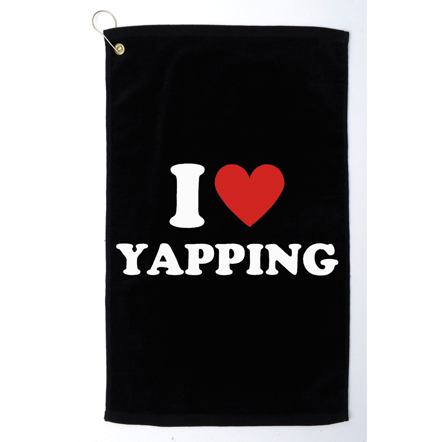  I Love Yapping I Heart Yapping Golf Towel
