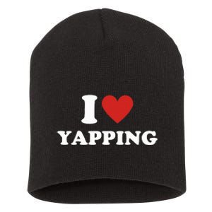  I Love Yapping I Heart Yapping Short Acrylic Beanie