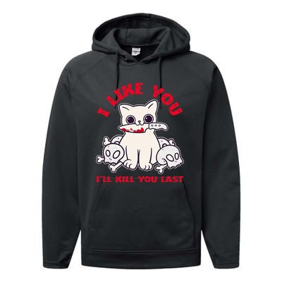 I Like You ILl Kill You Last Murder Serial Killer Performance Fleece Hoodie