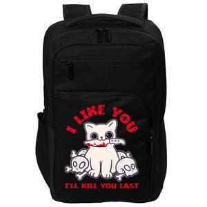 I Like You ILl Kill You Last Murder Serial Killer Impact Tech Backpack