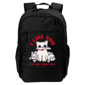 I Like You ILl Kill You Last Murder Serial Killer Daily Commute Backpack