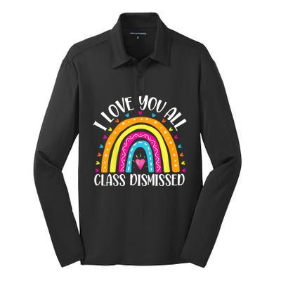 I Love You All Class Dismissed Last Day Of School Teacher Rainbow Silk Touch Performance Long Sleeve Polo