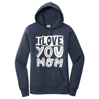 I Love You Mom Mothers Day Women's Pullover Hoodie