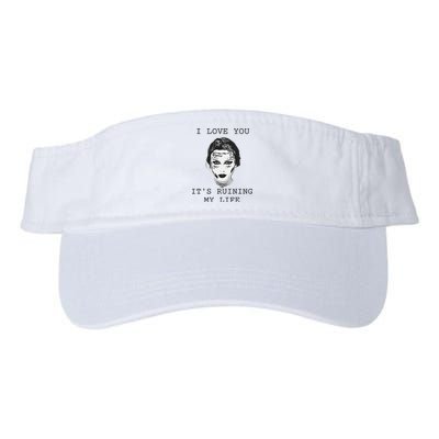 I Love You Its Ruining My Life Valucap Bio-Washed Visor