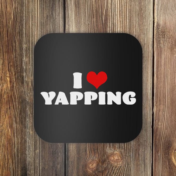 I Love Yapping I Heart Yapping Red Heart Funny Coaster