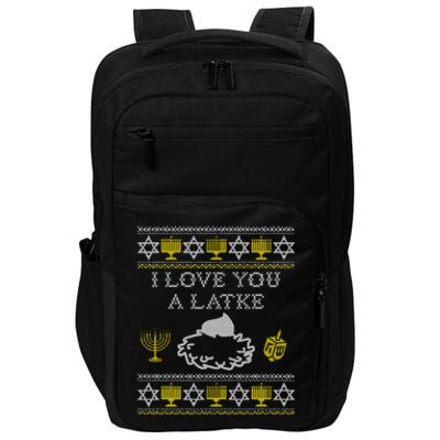 I Love You A Latke Great Gift Funny Chanukah Funny Gift Hanukkah Great Gift Impact Tech Backpack