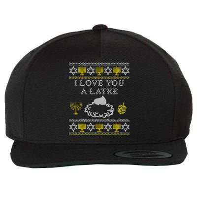 I Love You A Latke Great Gift Funny Chanukah Funny Gift Hanukkah Great Gift Wool Snapback Cap