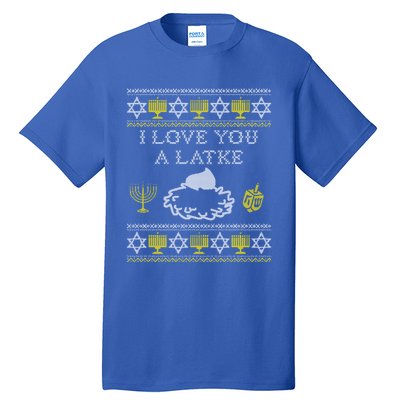 I Love You A Latke Great Gift Funny Chanukah Funny Gift Hanukkah Great Gift Tall T-Shirt