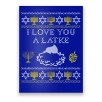 I Love You A Latke Great Gift Funny Chanukah Funny Gift Hanukkah Great Gift Poster