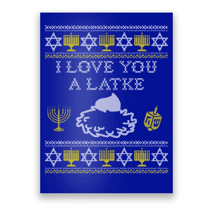 I Love You A Latke Great Gift Funny Chanukah Funny Gift Hanukkah Great Gift Poster