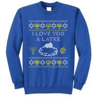 I Love You A Latke Great Gift Funny Chanukah Funny Gift Hanukkah Great Gift Tall Sweatshirt