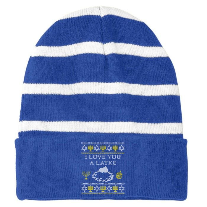 I Love You A Latke Great Gift Funny Chanukah Funny Gift Hanukkah Great Gift Striped Beanie with Solid Band