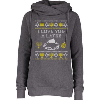 I Love You A Latke Great Gift Funny Chanukah Funny Gift Hanukkah Great Gift Womens Funnel Neck Pullover Hood