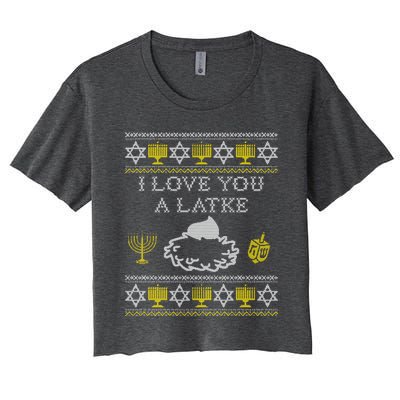 I Love You A Latke Great Gift Funny Chanukah Funny Gift Hanukkah Great Gift Women's Crop Top Tee