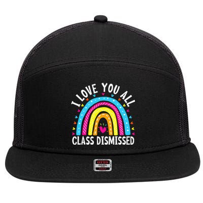 I Love You All Class Dismissed Teacher Last Day Of School 7 Panel Mesh Trucker Snapback Hat