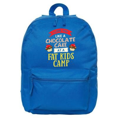 I Love You Like A Chocolate Cake At A Fat Camp Foodie Gift 16 in Basic Backpack