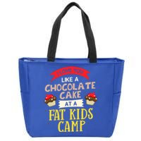 I Love You Like A Chocolate Cake At A Fat Camp Foodie Gift Zip Tote Bag