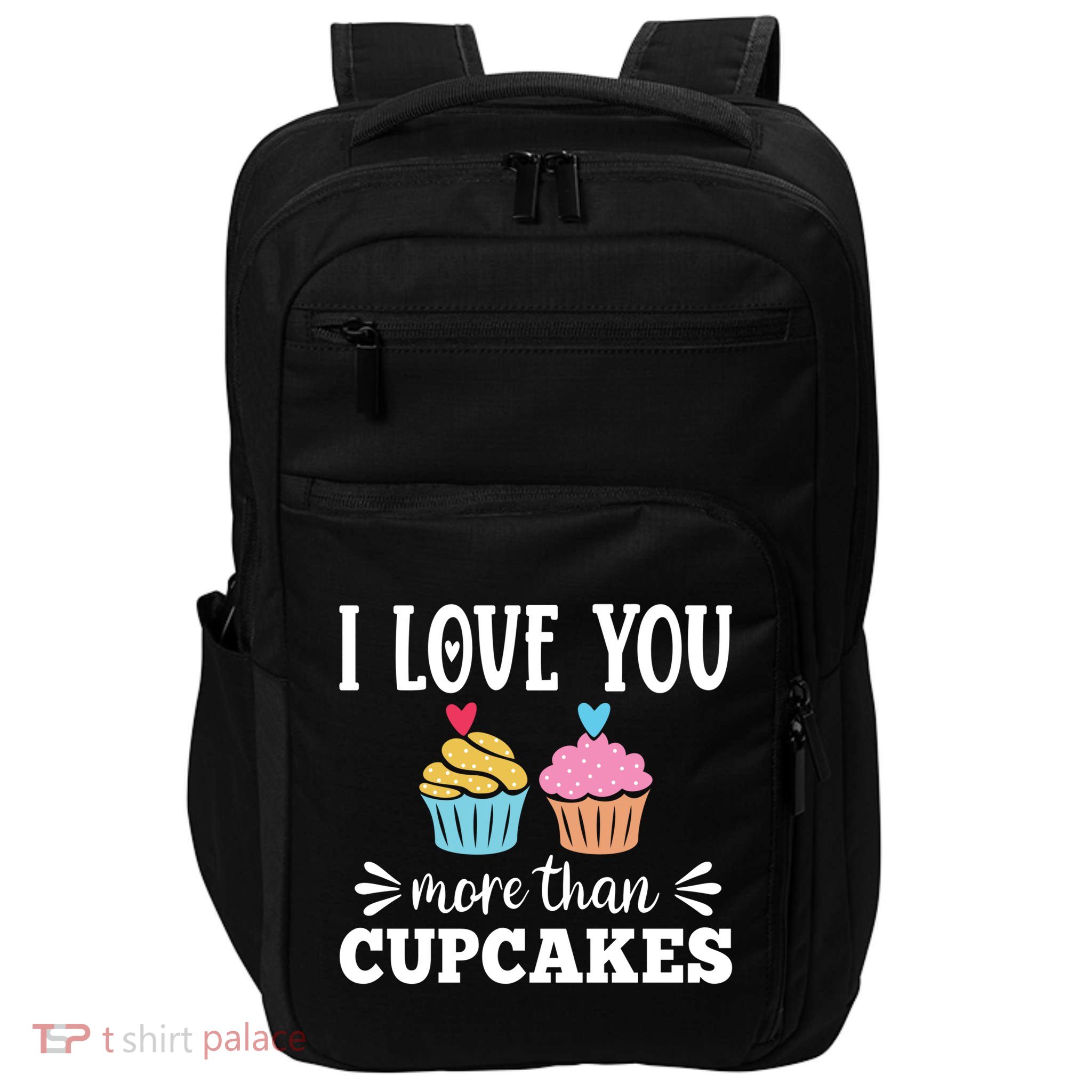 I Love You More Than Cupcakes Funny Valentines Day Gift Impact Tech Backpack