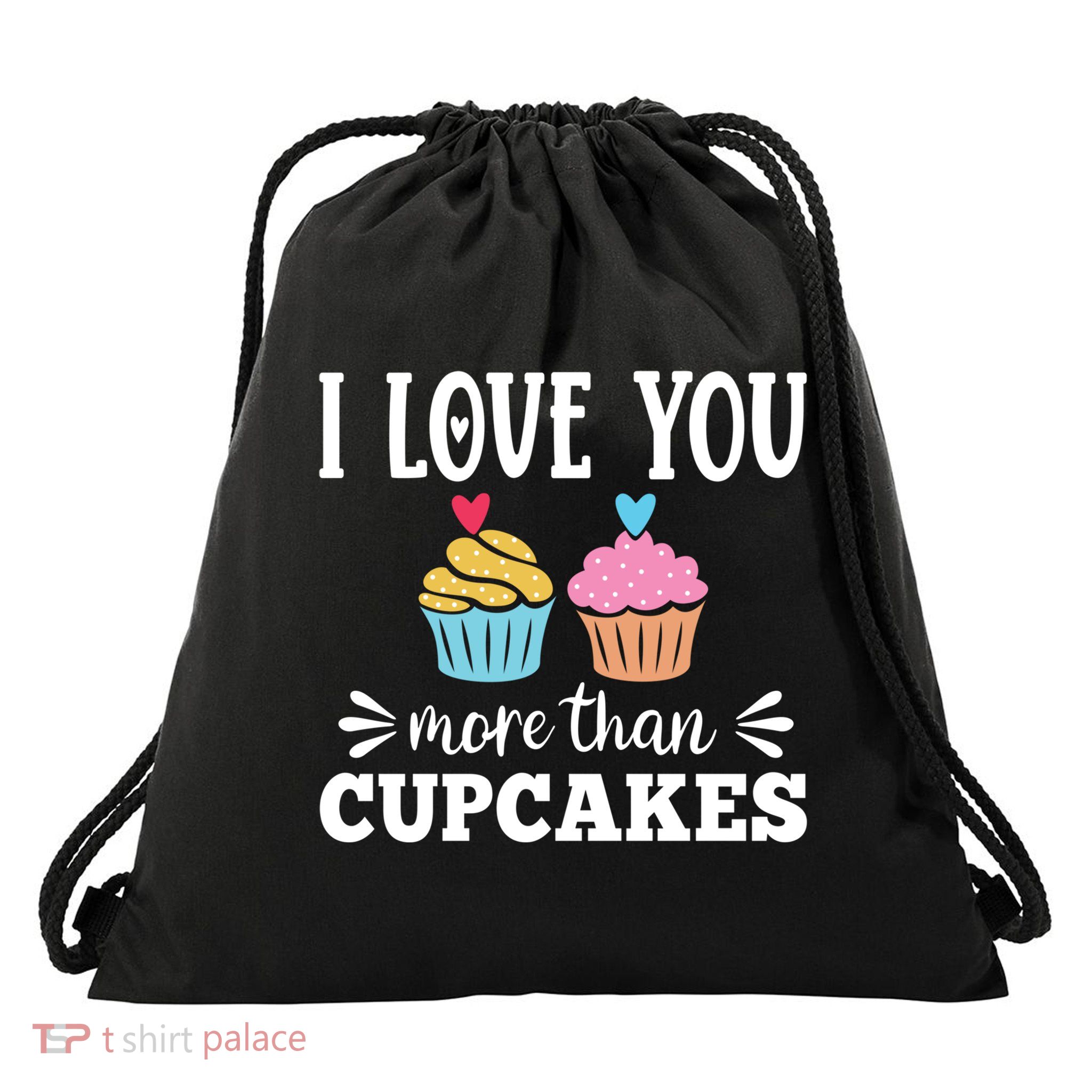 I Love You More Than Cupcakes Funny Valentines Day Gift Drawstring Bag
