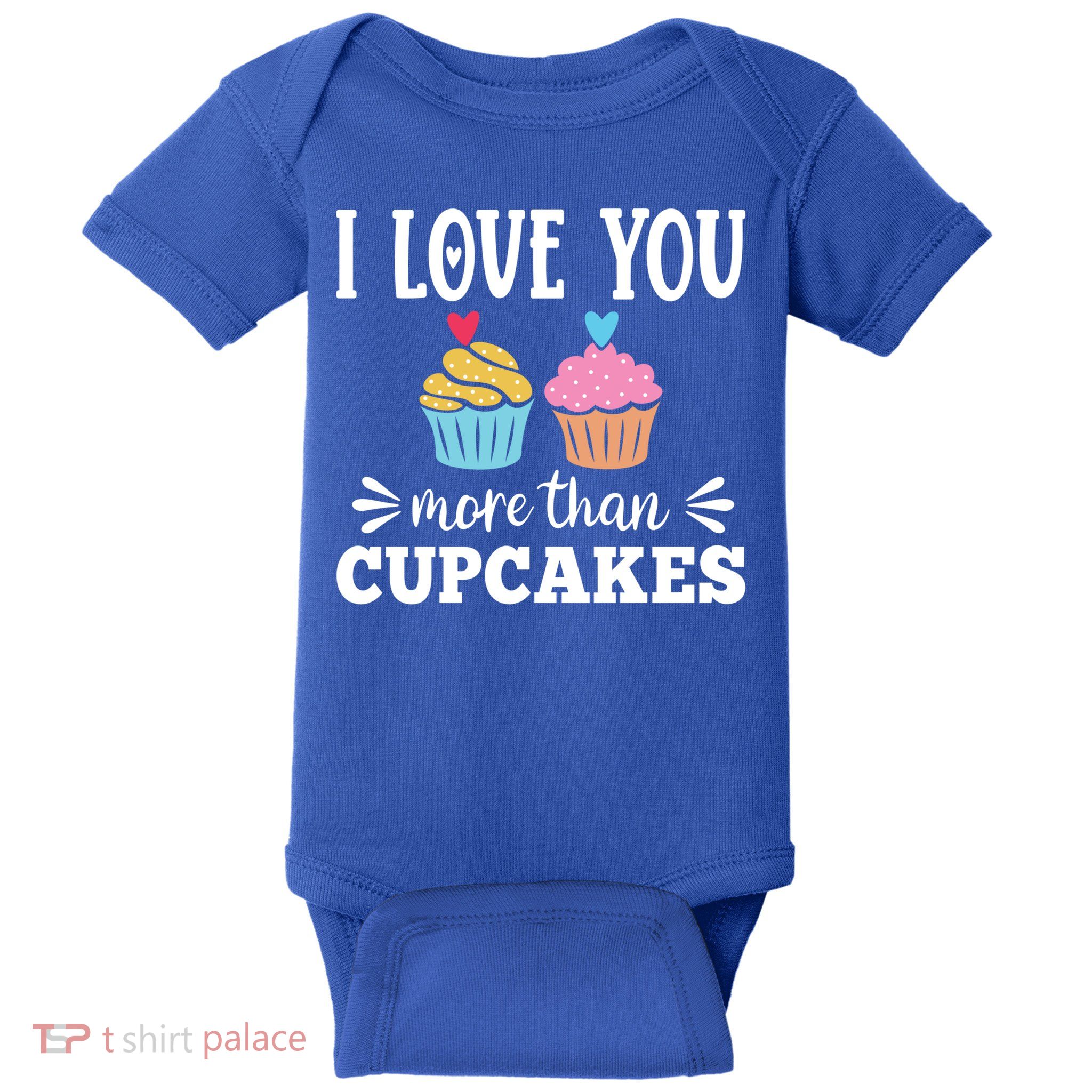 I Love You More Than Cupcakes Funny Valentines Day Gift Baby Bodysuit