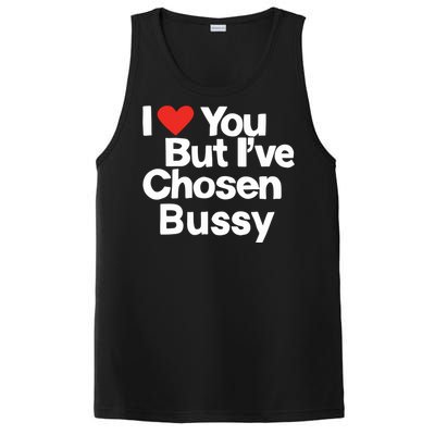 I Love You But Ive Chosen Bussy PosiCharge Competitor Tank