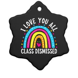 I Love You All Class Dismissed Teacher Last Day Of School Ceramic Star Ornament