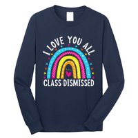 I Love You All Class Dismissed Teacher Last Day Of School Long Sleeve Shirt