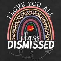 I Love You All Class Dismissed Rainbow Teacher Gift 7 Panel Mesh Trucker Snapback Hat
