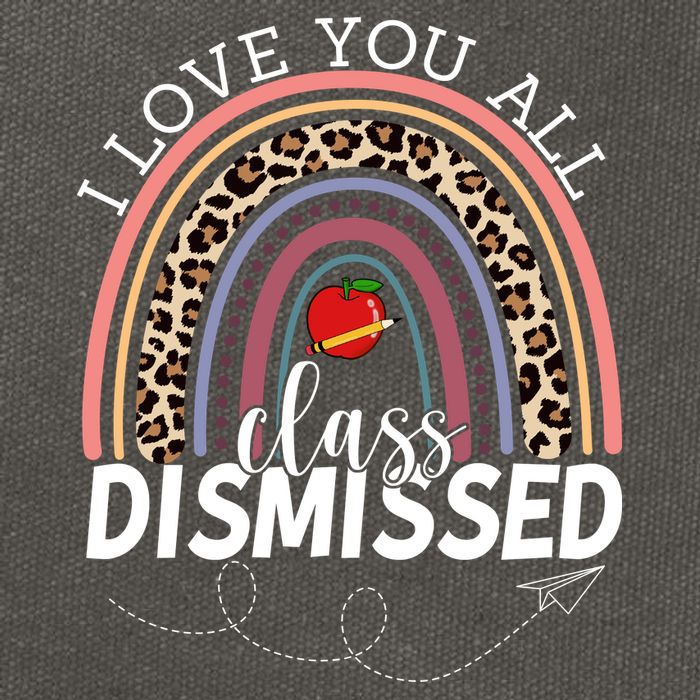 I Love You All Class Dismissed Rainbow Teacher Gift Cotton Canvas Backpack