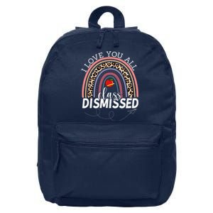 I Love You All Class Dismissed Rainbow Teacher Gift 16 in Basic Backpack