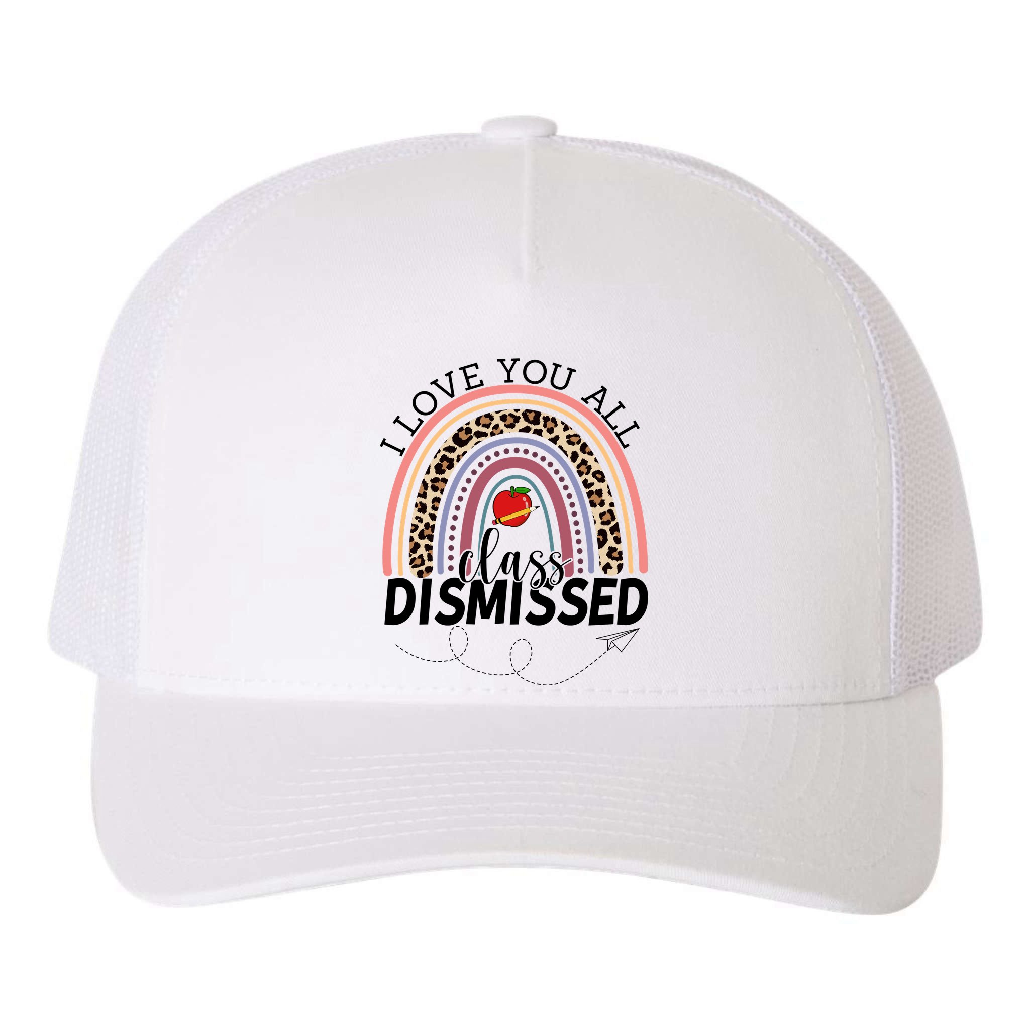 I Love You All Class Dismissed Rainbow Teacher Gift Yupoong Adult 5-Panel Trucker Hat