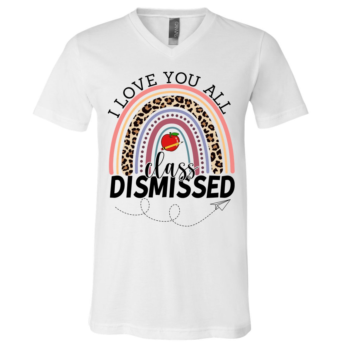 I Love You All Class Dismissed Rainbow Teacher Gift V-Neck T-Shirt