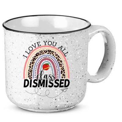 I Love You All Class Dismissed Rainbow Teacher Gift 15oz Campfire Ceramic Mug