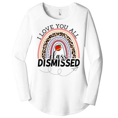 I Love You All Class Dismissed Rainbow Teacher Gift Women's Perfect Tri Tunic Long Sleeve Shirt