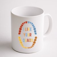 I Like Your Quads Funny Dentist Dental Assistant Mug