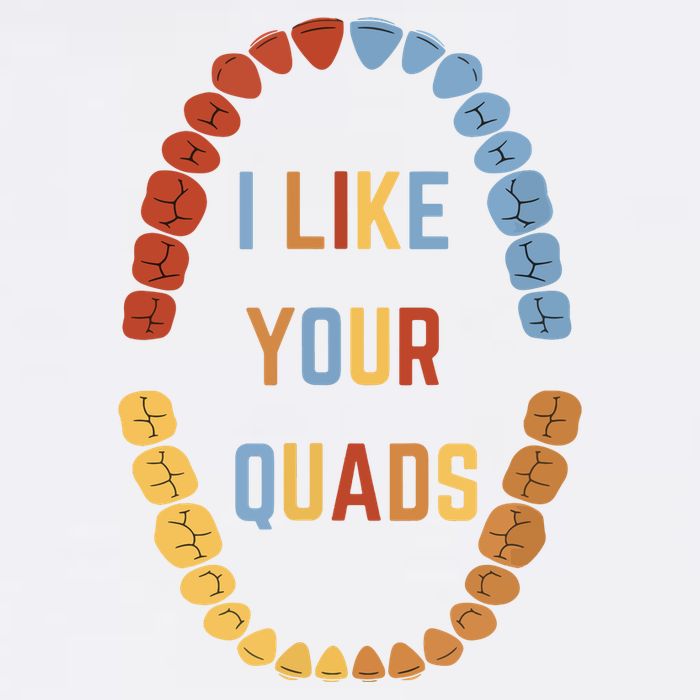 I Like Your Quads Funny Dentist Dental Assistant Mug