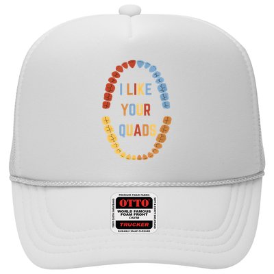 I Like Your Quads Funny Dentist Dental Assistant Trucker Hat