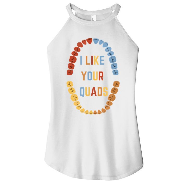 I Like Your Quads Funny Dentist Dental Assistant Women's Perfect Tri Rocker Tank