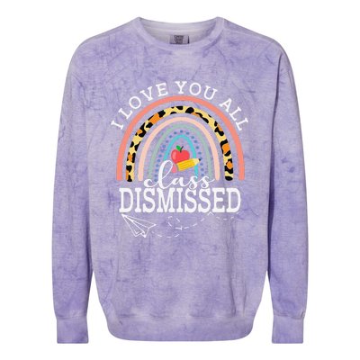 I Love You All Class Dismissed Teacher Last Day Of School Colorblast Crewneck Sweatshirt