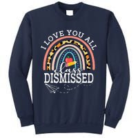 I Love You All Class Dismissed Teacher Last Day Of School Sweatshirt