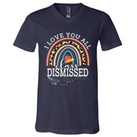 I Love You All Class Dismissed Teacher Last Day Of School V-Neck T-Shirt