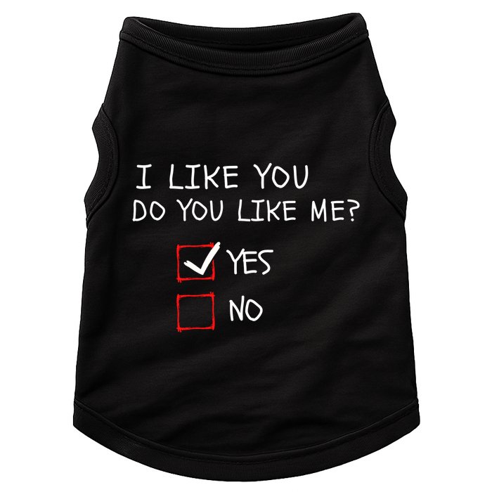 I Like You Do You Like Me Yes Or No Cute Conversation Starter Romantic Humor Doggie Tank