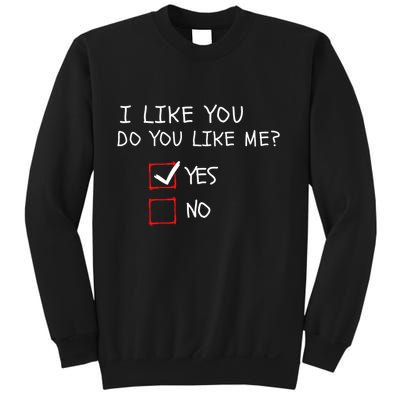 I Like You Do You Like Me Yes Or No Cute Conversation Starter Romantic Humor Sweatshirt