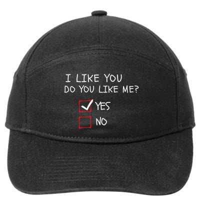 I Like You Do You Like Me Yes Or No Cute Conversation Starter Romantic Humor 7-Panel Snapback Hat