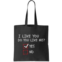 I Like You Do You Like Me Yes Or No Cute Conversation Starter Romantic Humor Bag