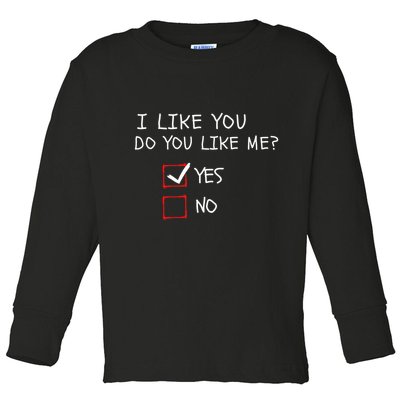 I Like You Do You Like Me Yes Or No Cute Conversation Starter Romantic Humor Toddler Long Sleeve Shirt