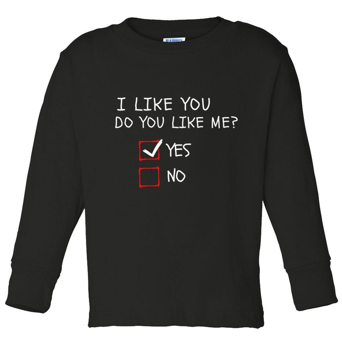 I Like You Do You Like Me Yes Or No Cute Conversation Starter Romantic Humor Toddler Long Sleeve Shirt