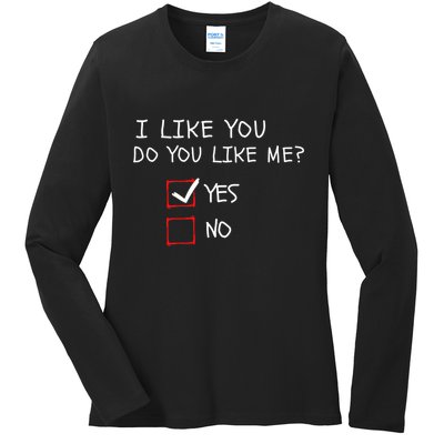I Like You Do You Like Me Yes Or No Cute Conversation Starter Romantic Humor Ladies Long Sleeve Shirt